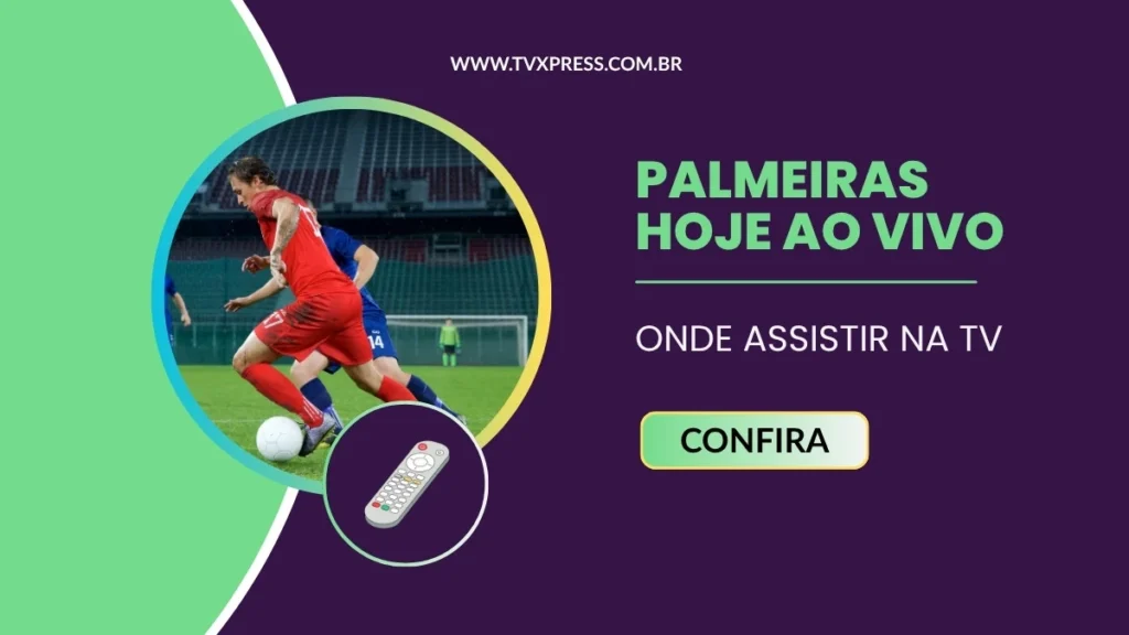 palmeiras hoje ao vivo onde assistir na tv